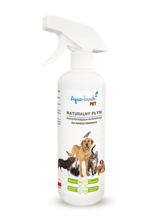 AquaTouch PET Naturalny płyn oczyszczająco-ochronny dla zwierząt domowych 500ml